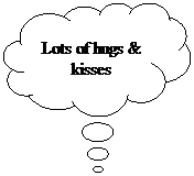 Cloud Callout: Lots of hugs & kisses
