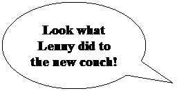 Oval Callout: Look what Lenny did to the new couch!
